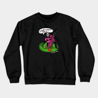 I Just Wanna Talk Crewneck Sweatshirt